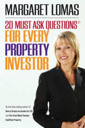 20 Must-Ask Questions For Every Property Investor by Margaret Lomas