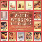 The Encyclopedia Of Woodworking Techniques
