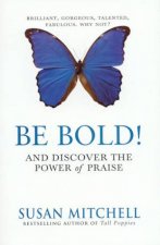 Be Bold And Discover The Power Of Praise