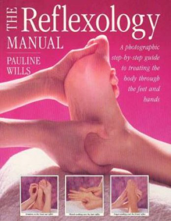 The Reflexology Manual by Pauline Wills