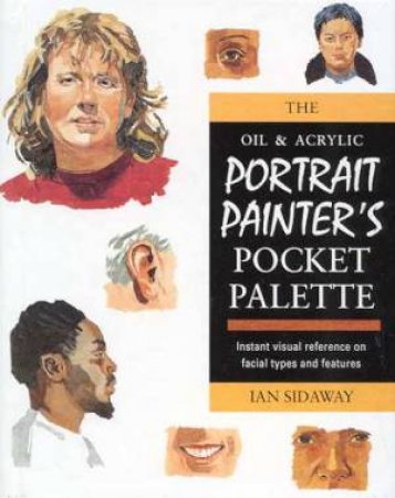 The Oil & Acrylic Portrait Pocket Palette by Ian Sidaway