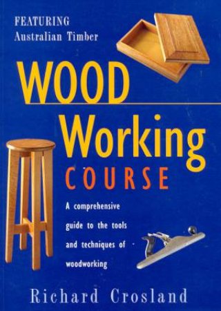 Woodworking Course by Richard Crosland