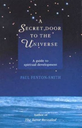 A Secret Door To The Universe by Paul Fenton-Smith