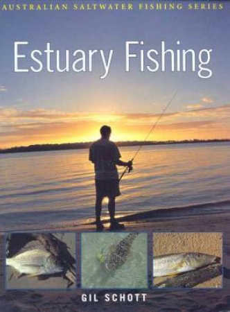 Estuary Fishing by Gil Schott