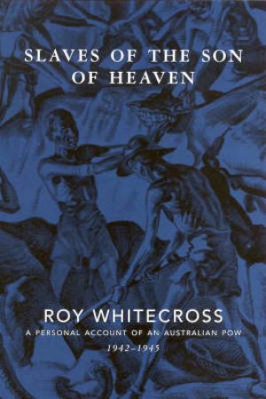 Slaves Of The Son Of Heaven by Roy Whitecross