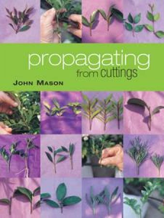 Propagating From Cuttings by John Mason