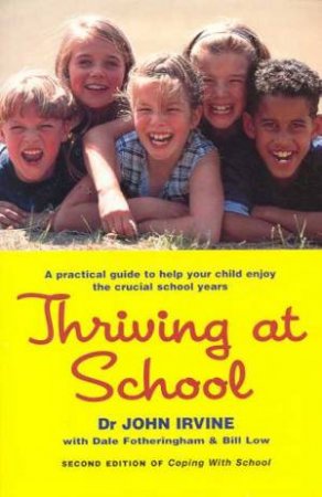Thriving At School by Dr John Irvine