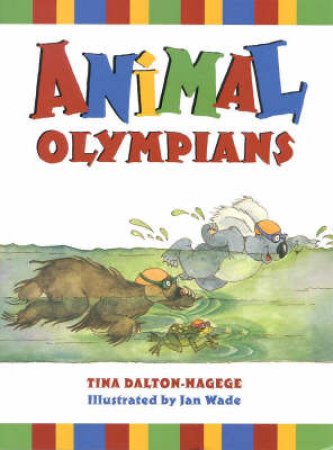 Animal Olympians by Tina Dalton-Hagege