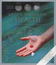 Crystal Wisdom For Health