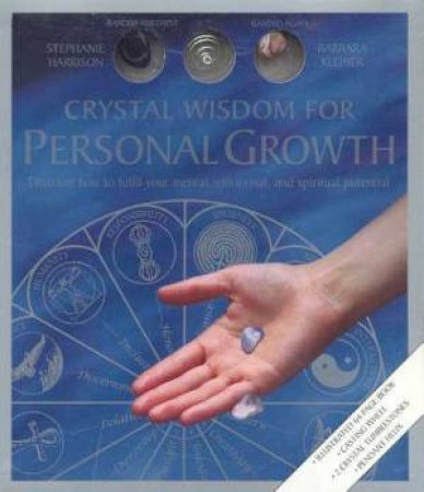 Crystal Wisdom For Personal Growth by Stephanie Harrison & Barbara Kleiner
