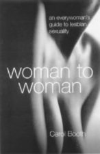 Woman To Woman An EveryWomans Guide To Lesbian Sexuality