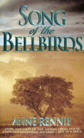 Song Of The Bellbirds by Anne Rennie