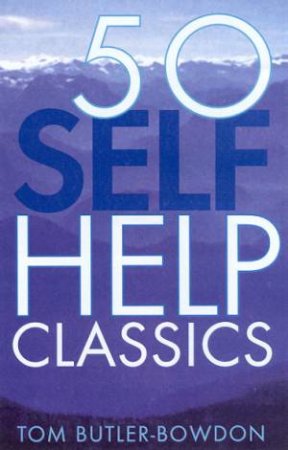 50 Self Help Classics by Tom Butler-Bowdon