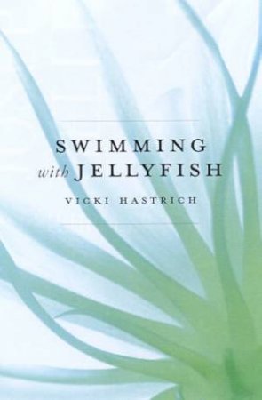 Swimming With Jellyfish by Vicki Hastrich