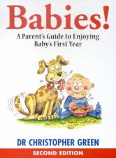 Babies A Parents Guide to Enjoying Babys First Year