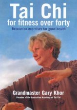 Tai Chi For Fitness Over Forty