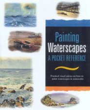 Painting Waterscapes A Pocket Reference
