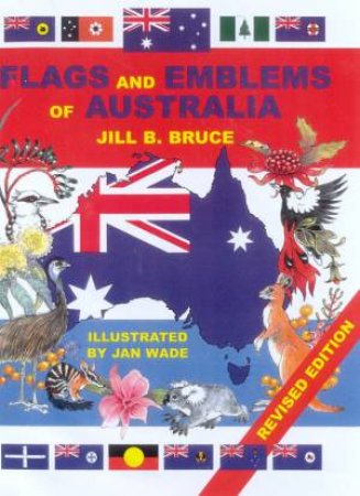 Flags And Emblems Of Australia by Jill B Bruce