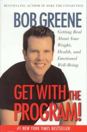 Get With The Program! by Bob Greene