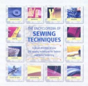 The Encyclopedia Of Sewing Techniques by Wendy Gardiner