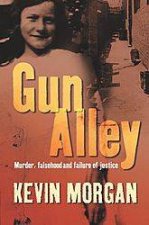 Gun Alley Murder Falsehood And Failure Of Justice