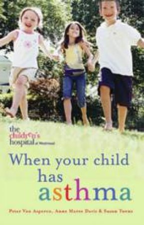 When Your Child Has Asthma by Peter Van Asperen, Anne Maree Davis & Susan Towns