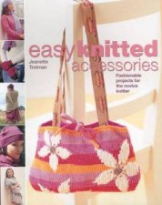 Easy Knitted Accessories