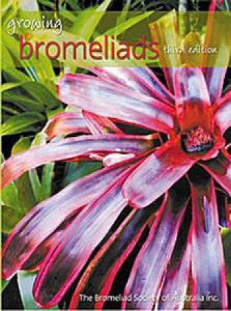 Growing Bromeliads (3rd Edition)