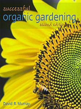 Successful Organic Gardening by David R Murray