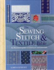 The Sewing Stitch And Textile Bible