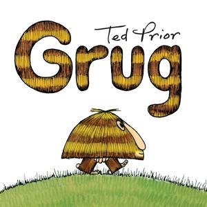 Grug by Ted Prior