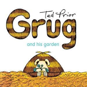 Grug And His Garden by Ted Prior