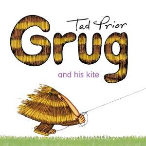 Grug and His Kite by Ted Prior