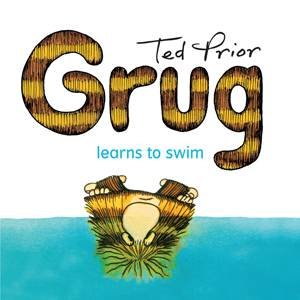 Grug Learns to Swim by Ted Prior
