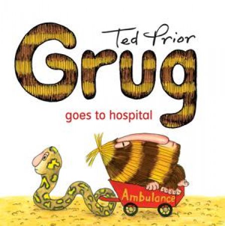 Grug Goes To Hospital by Ted Prior