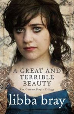 A Great and Terrible Beauty: The Gemma Doyle Trilogy by Libba Bray