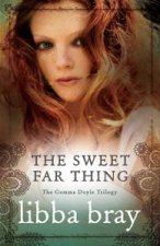 The Sweet Far Thing The Gemma Doyle Trilogy 3