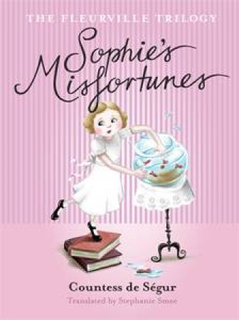 Sophie's Misfortunes by Countess de Segur