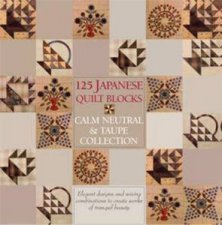125 Japanese Quilt Blocks Calm Neutral and Taupe Collection