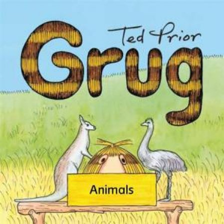 Grug Animals by Ted Prior