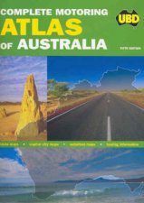 UBD Complete Motoring Atlas Of Australia  5 Ed