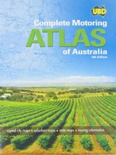UBD Complete Motoring Atlas Of Australia  6 Ed
