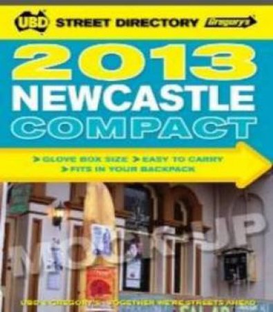 UBD Gregorys Newcastle Compact Street Directory - 1st Ed. by Various