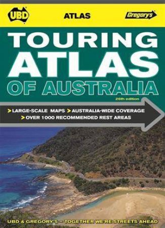 UBD/Gregorys Touring Atlas Of Australia, 26th Ed by Various