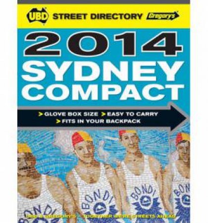 UBD/Gregorys: Sydney Compact 2014 Street Directory, 26th Ed by Various