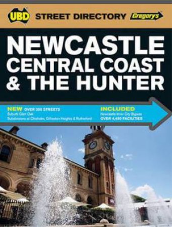 UBD/Gregory's Newcastle Central Coast And The Hunter Directory - 6th Ed. by Various