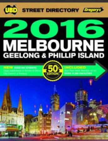 UBD/Gregory's Melbourne Street Directory 2016 - 50th Edition by Various