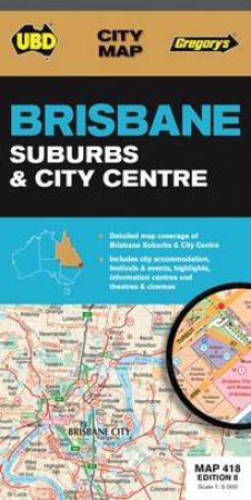 UBD/Gregory's Brisbane City and Suburbs: Map 418 -8th Ed. by Various