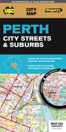 UBD/Gregory's Perth City Streets Suburbs Map 662 - 6th Ed. by Various