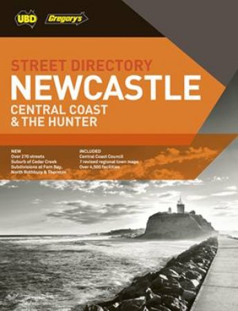 UBD/Gregory's Newcastle Central Coast And The Hunter Directory - 7th Ed by Various